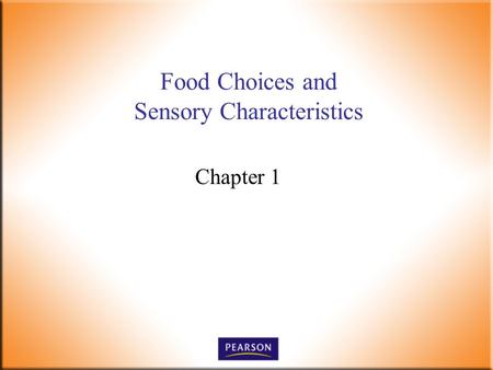Food Choices and Sensory Characteristics