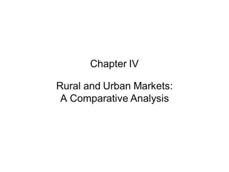 Rural and Urban Markets: A Comparative Analysis