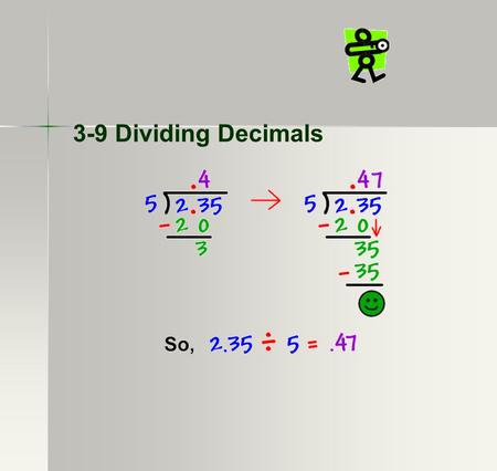 3-9 Dividing Decimals.