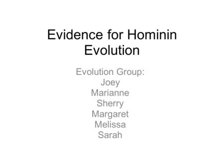 Evidence for Hominin Evolution