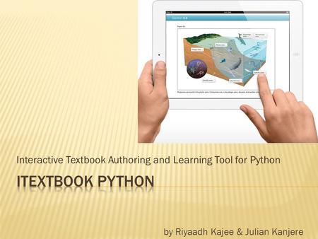 Interactive Textbook Authoring and Learning Tool for Python by Riyaadh Kajee & Julian Kanjere.