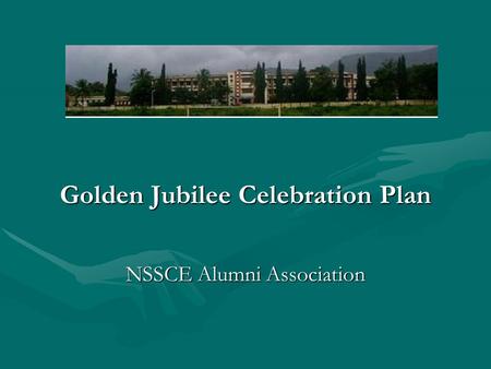 Golden Jubilee Celebration Plan NSSCE Alumni Association.
