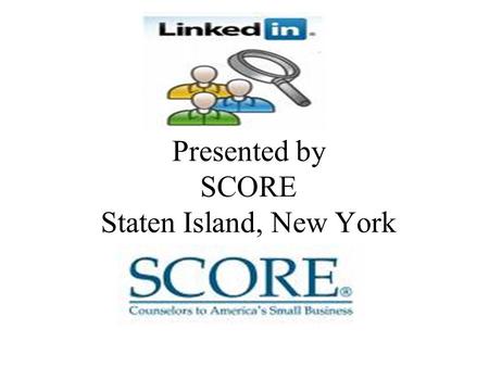 Presented by SCORE Staten Island, New York. Business Oriented Professional Network Jobs - People with more than twenty connections are thirty- four times.