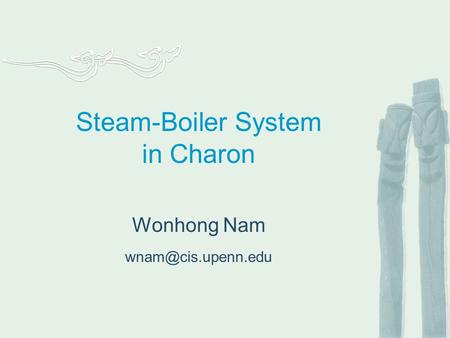 Steam-Boiler System in Charon Wonhong Nam