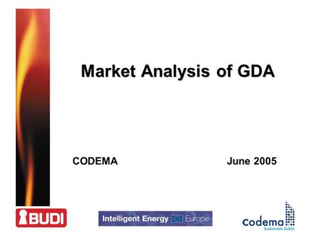 1 Market Analysis of GDA CODEMAJune 2005. 2 Presentation Presentation Structure Regional summary Procedures for Building – Erection, Renovation, Selling.