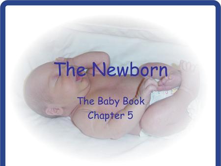 The Newborn The Baby Book Chapter 5.