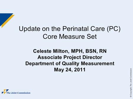Update on the Perinatal Care (PC) Core Measure Set