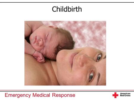 Childbirth.