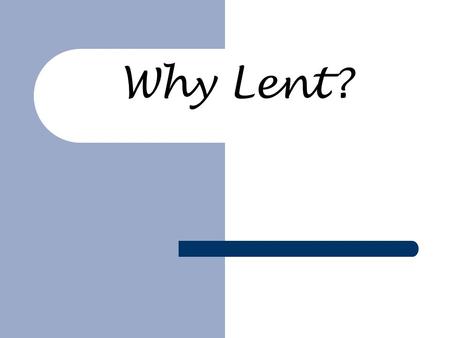 Why Lent?. The series  Follows on a little from Jonathan’s talk last week about our reaction to temptation – who is really in control?  Easter in 5.