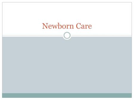 Newborn Care.