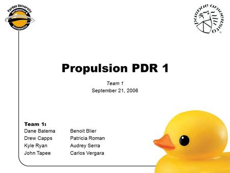 Propulsion PDR 1 Team 1 September 21, 2006.