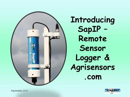 September 2013 Introducing SapIP – Remote Sensor Logger & Agrisensors.com.