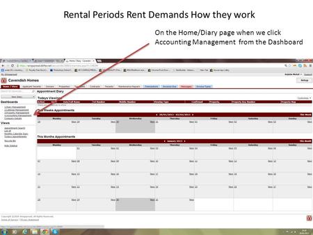 On the Home/Diary page when we click Accounting Management from the Dashboard Rental Periods Rent Demands How they work.