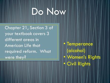Do Now Temperance (alcohol) Women’s Rights Civil Rights