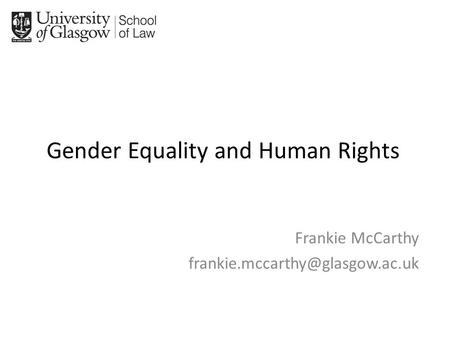 Gender Equality and Human Rights Frankie McCarthy