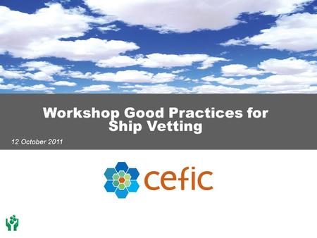 Workshop Good Practices for Ship Vetting 12 October 2011.