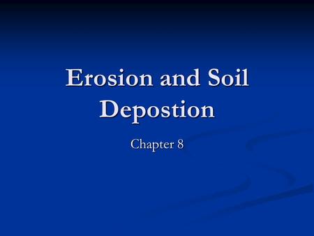Erosion and Soil Depostion