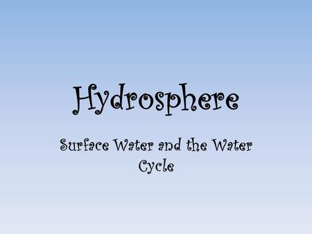 Surface Water and the Water Cycle