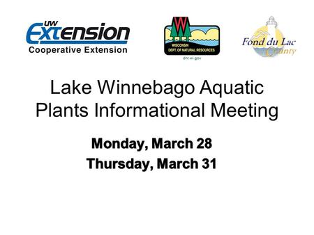 Lake Winnebago Aquatic Plants Informational Meeting.