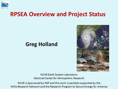 RPSEA Overview and Project Status NCAR Earth System Laboratory National Center for Atmospheric Research NCAR is Sponsored by NSF and this work is partially.