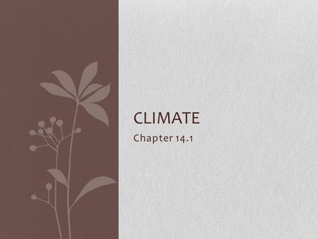 Climate Chapter 14.1.