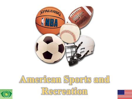 Agenda  Recreation  Camping/Hiking  Beach  Sports  American Football  Baseball  Basketball  Ice Hockey  Nascar  X-games.
