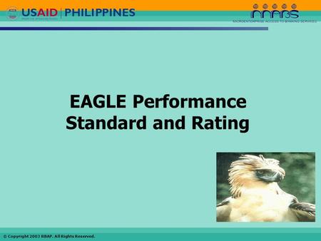 © Copyright 2003 RBAP. All Rights Reserved. EAGLE Performance Standard and Rating.