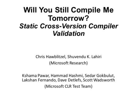 Will You Still Compile Me Tomorrow