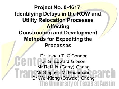 Project No. 0-4617: Identifying Delays in the ROW and Utility Relocation Processes Affecting Construction and Development Methods for Expediting the Processes.