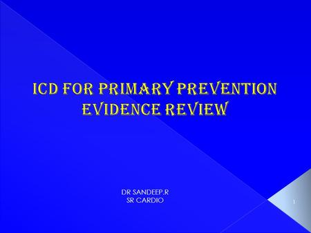 ICD FOR PRIMARY PREVENTION EVIDENCE REVIEW