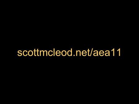 Scottmcleod.net/aea11. Schools, technology, and the Iowa Core Curriculum Dr. Scott McLeod CASTLE.