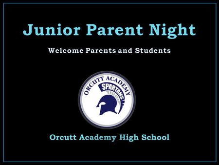 Orcutt Academy High School. Packet Information College Planning/ Calendar Testing Info PSAT, ACT and SAT UC, CSU, Private, Community College… Financial.