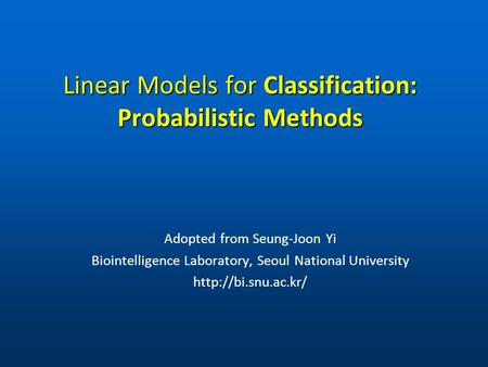 Linear Models for Classification: Probabilistic Methods