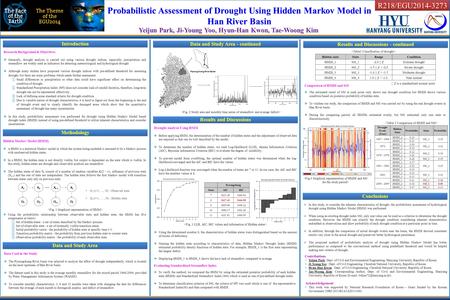 Pyeongchang River Basin Probabilistic Assessment of Drought Using Hidden Markov Model in Han River Basin Yeijun Park, Ji-Young Yoo, Hyun-Han Kwon, Tae-Woong.