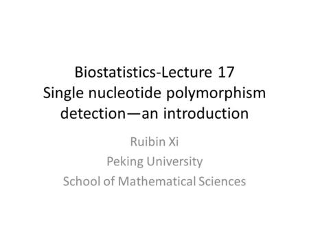 Ruibin Xi Peking University School of Mathematical Sciences