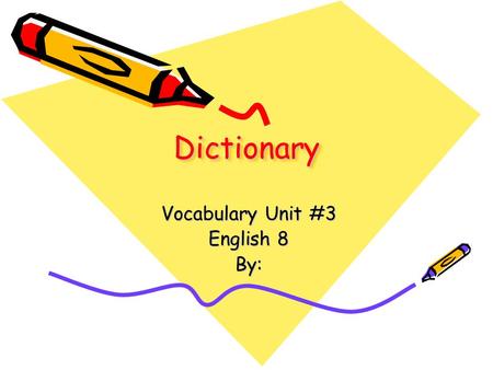Vocabulary Unit #3 English 8 By: