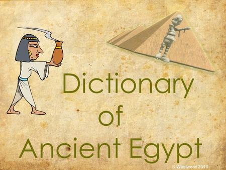 Dictionary of Ancient Egypt S Westwood 2010. A symbol of ‘eternal life ankh S Westwood 2010.