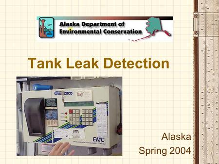 Tank Leak Detection Alaska Spring 2004.