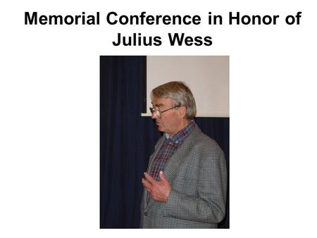 Memorial Conference in Honor of Julius Wess. Topics in Gauge Mediation Nathan Seiberg IAS Based on: Meade, NS and Shih, arXiv:0801.3278 NS, Volansky and.