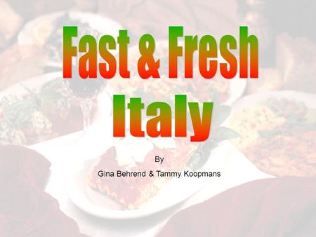 By Gina Behrend & Tammy Koopmans. Fast & Fresh ItalyImagine the Pasta-bilities!! Industry Analysis Sales increase of 4.9% Daily Sales of $1.3 Billion.