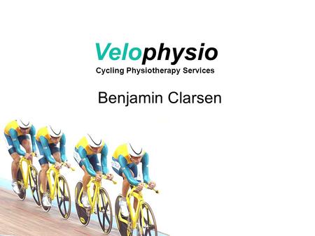 Benjamin Clarsen Velophysio Cycling Physiotherapy Services.