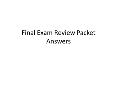 Final Exam Review Packet Answers