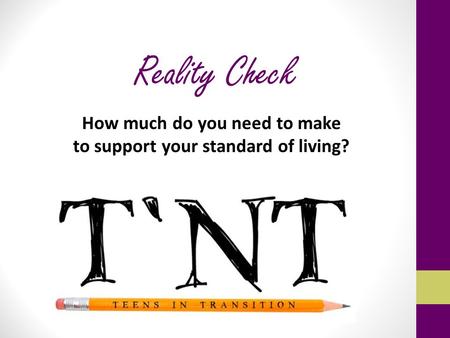 Reality Check How much do you need to make to support your standard of living?