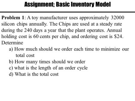 Assignment; Basic Inventory Model