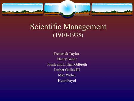 Scientific Management ( )