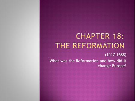 Chapter 18: The Reformation