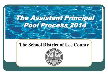 The Assistant Principal Pool Process 2014