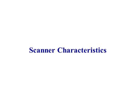 Scanner Characteristics