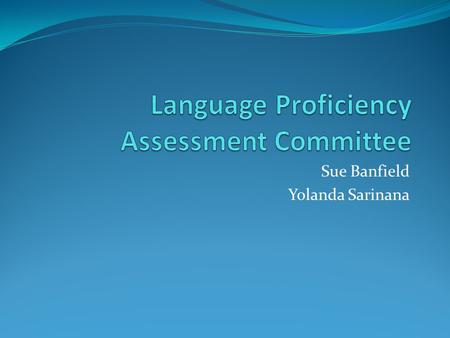 Language Proficiency Assessment Committee