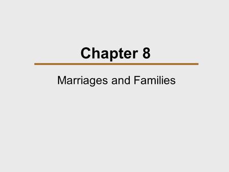 Marriages and Families
